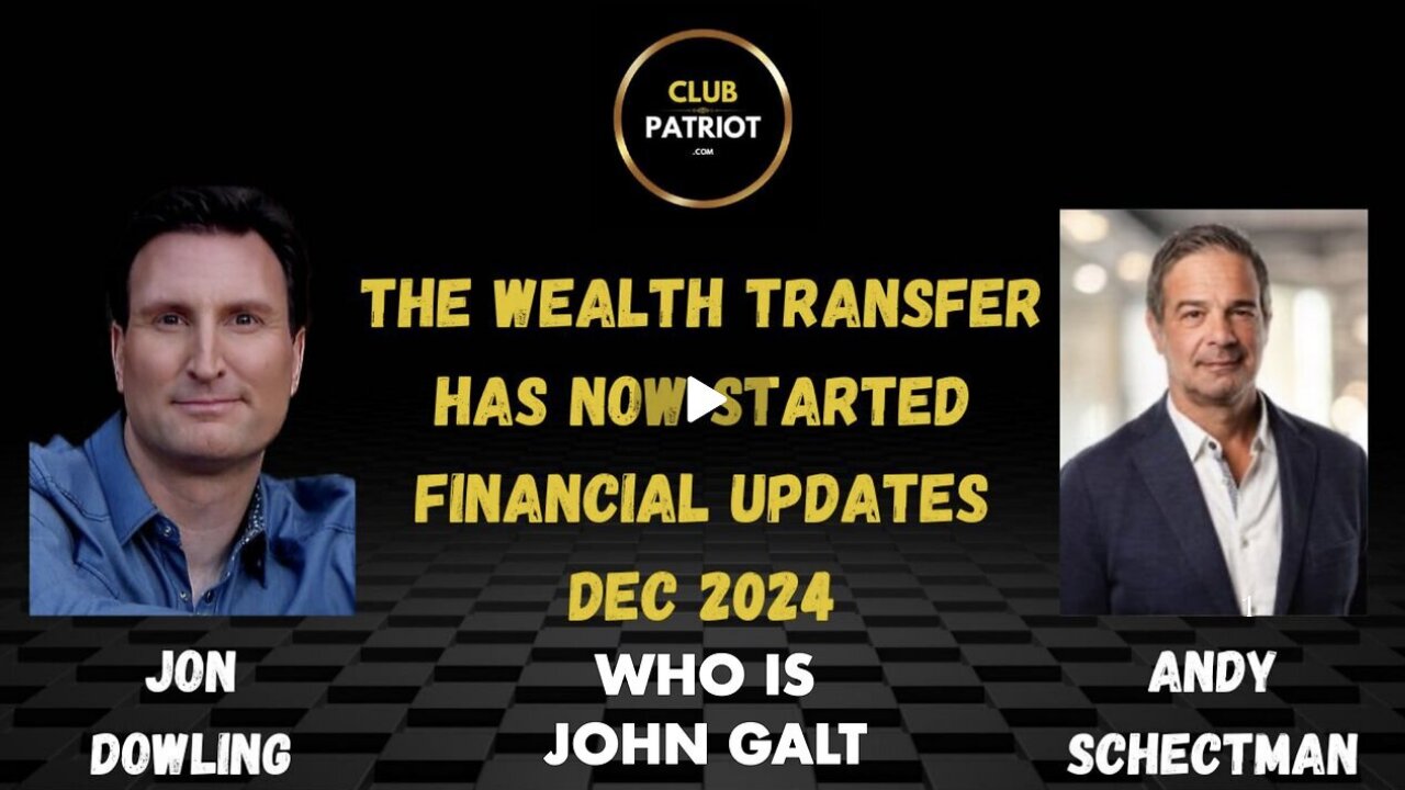 Jon Dowling & Andy Schectman The Wealth Transfer Has Now Started - Dec 2024.