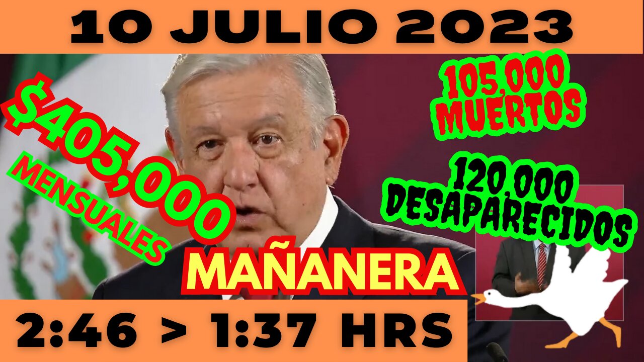 💩🐣👶 AMLITO | Mañanera *Lunes 10 de Julio 2023* | El gansito veloz 2:46 a 1:37.