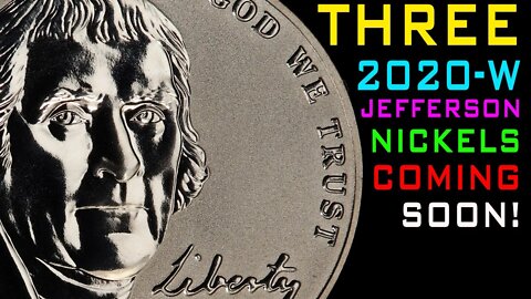 US Mint To Issue 2020-W Jefferson Nickels!