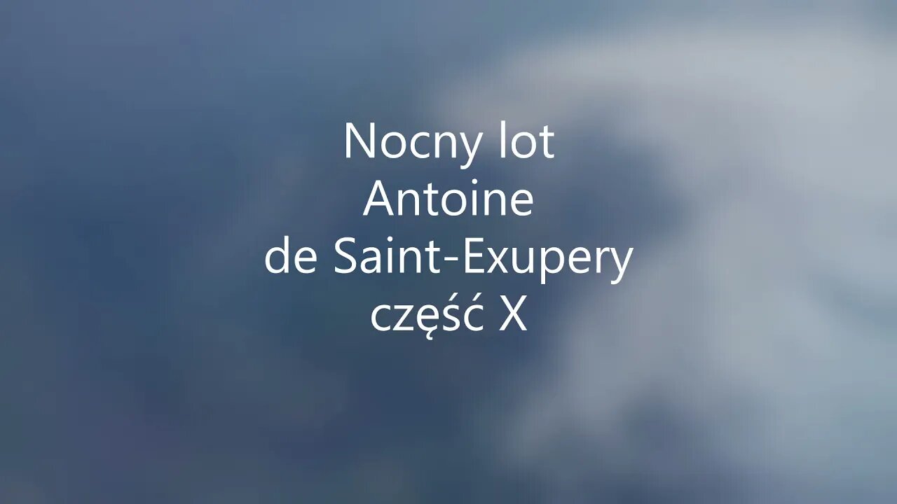 Nocny lot-A. de Saint-Exupery część X