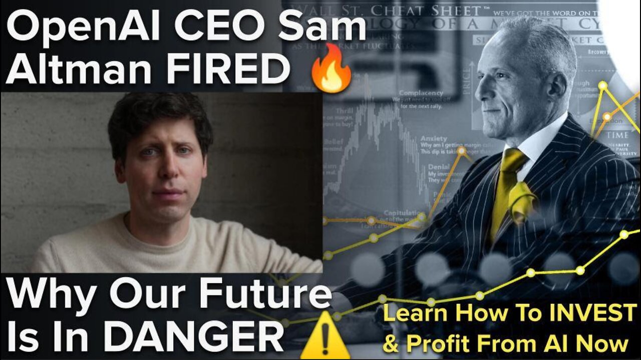 OpenAI CEO Sam Altman FIRED! Why Our Future Is In DANGER