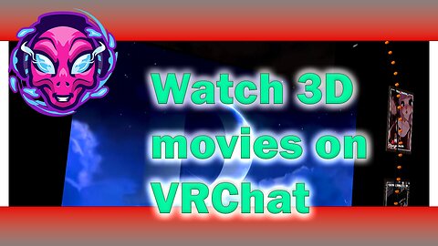 How to watch 3D movies in VR CHAT and movies!