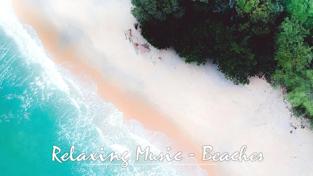 Relaxing, calming music & beautiful beaches to help you study, work, sleep, rest or meditate