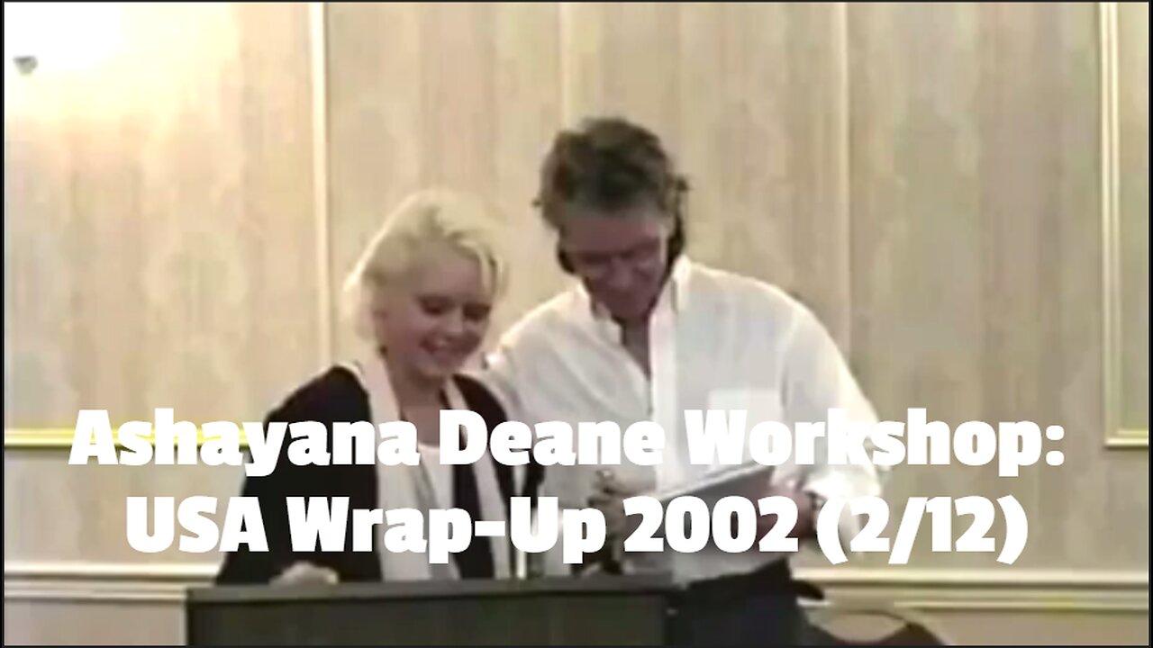 Ashayana Deane Workshop: USA Wrap-Up 2002 (2/12)