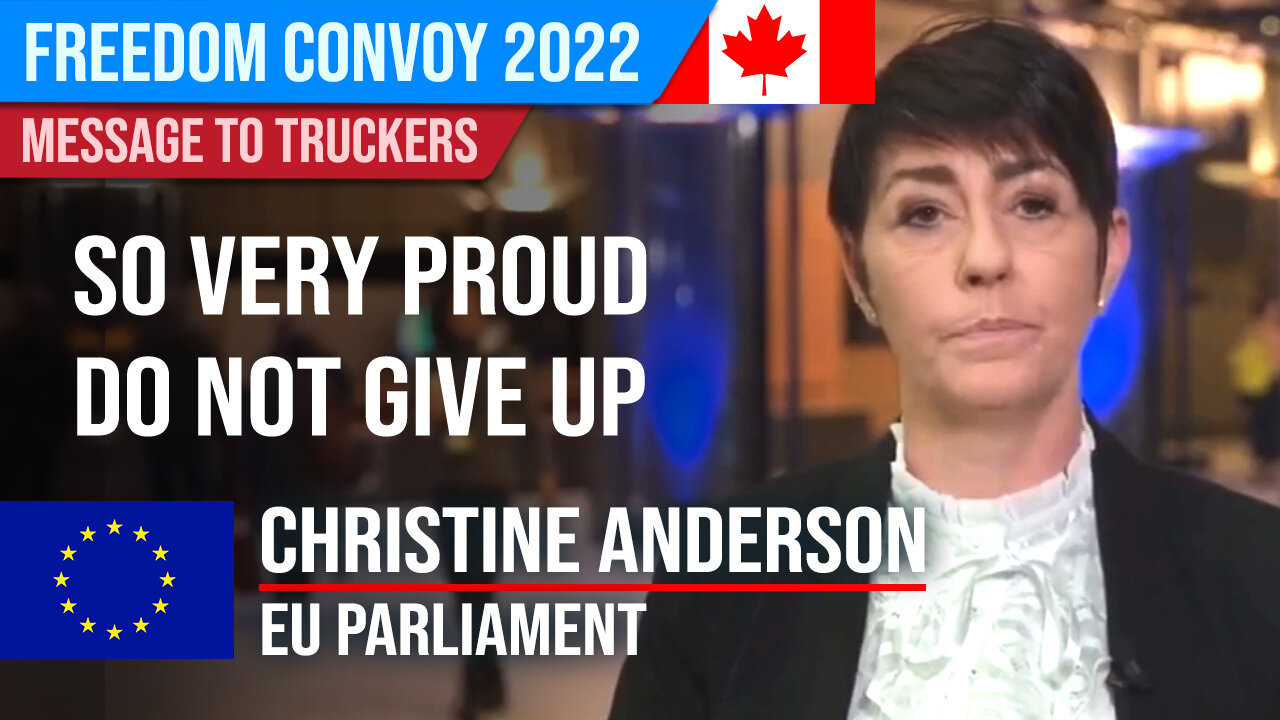 Support for Canadian Truckers : Christine Anderson, EU Parliament : Freedom Convoy 2022