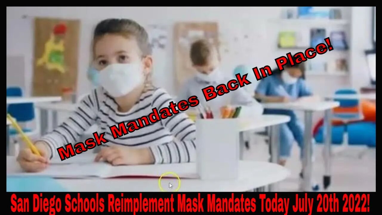 San Diego Schools Reimplement Mask Mandates July 20th 2022!