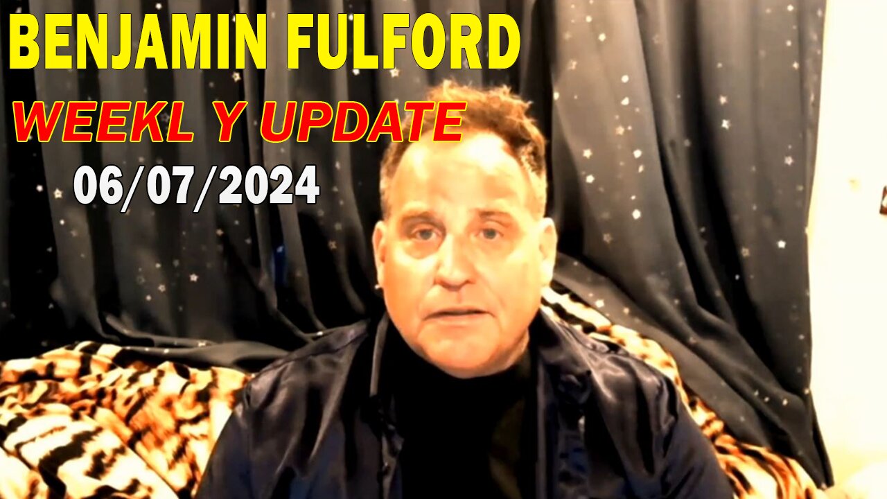 Benjamin Fulford Update Today June 7, 2024 - Benjamin Fulford