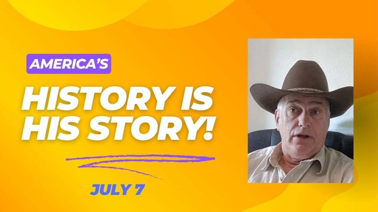 America's History is His Story! (July 7)