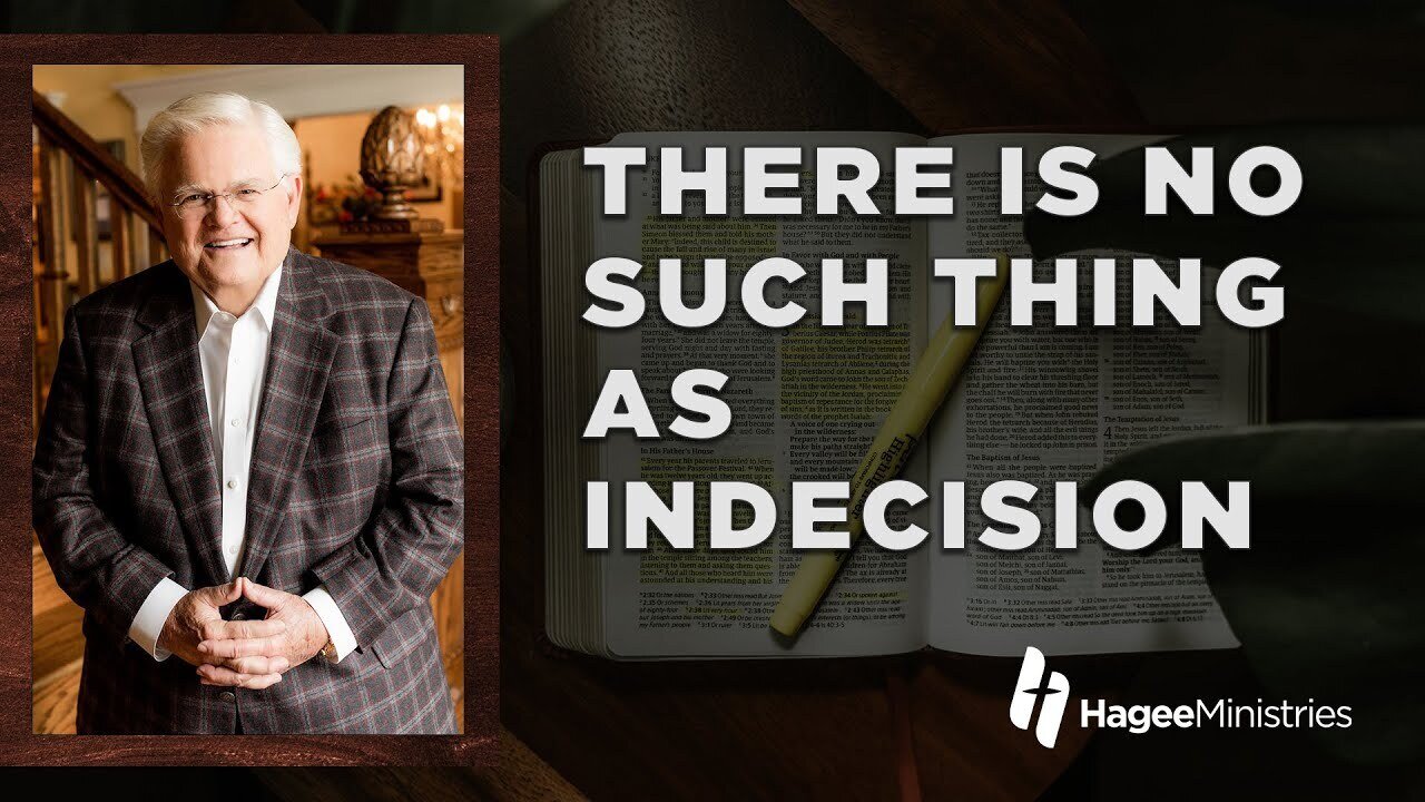 Abundant Life with Pastor John Hagee - "There Is No Such Thing As Indecision"