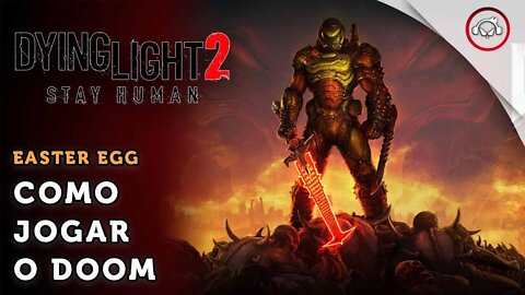 Dying Light 2 Stay Human, Como jogar o level escondido do Doom | super dica PT-BR