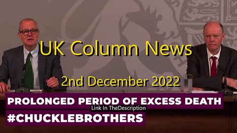 UK Column News - 2nd December 2022