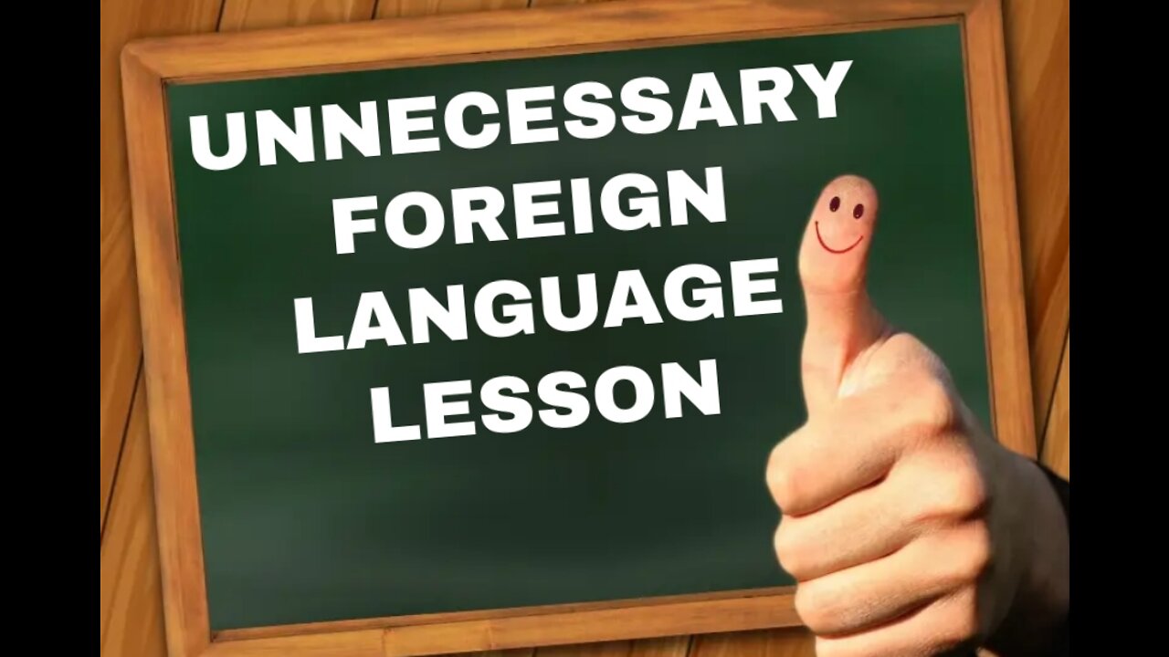 Unnecessary Foreign Language Lesson #2