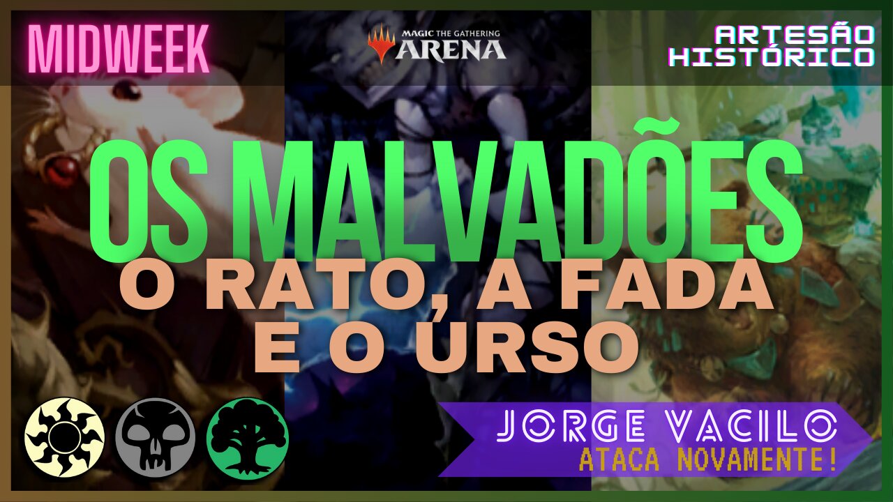 Os Malvadões! O Rato, A Fada e o Urso | Midweek Alquimia - MTG Arena