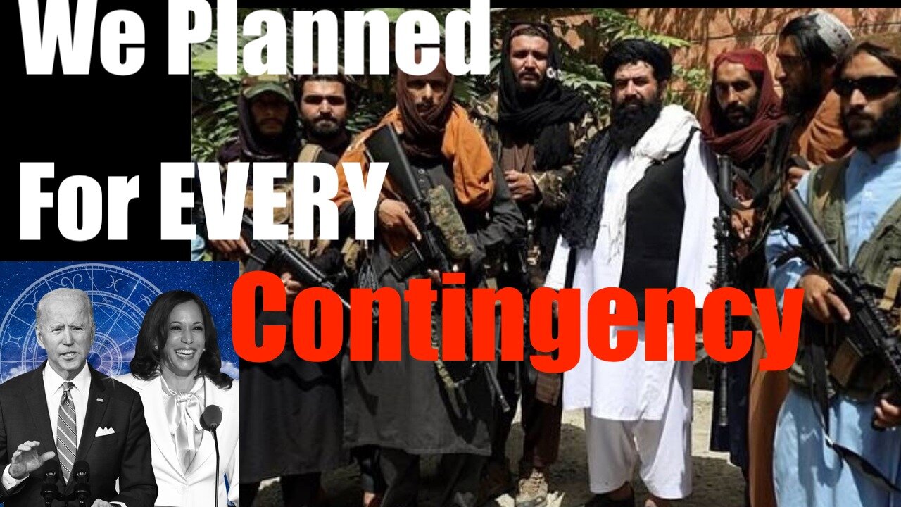 Joe Biden + His Administration Planned for EVERY Contingency in Afghanistan (Trust them)