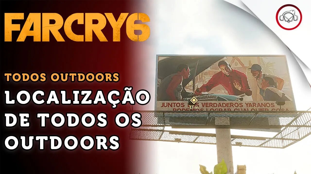 Far Cry 6, A localização de todos os outdoors | super dica PT-BR