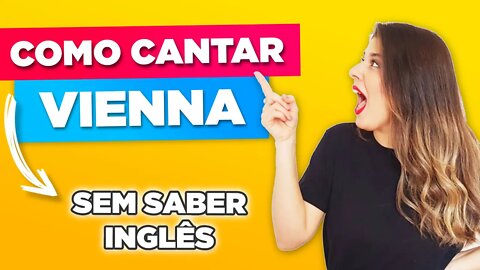 Como Cantar Vienna Billy Joel em Inglês (Letra e Tradução)