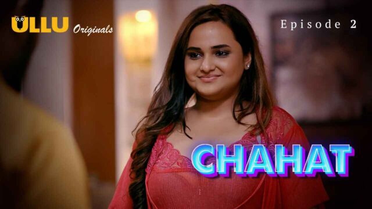 CHAHAT P-1 EP-2 FROM CHALL CHAL UD
