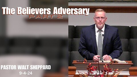 The Believers Adversary Part 2--Wed PM--Sep 4, 2024