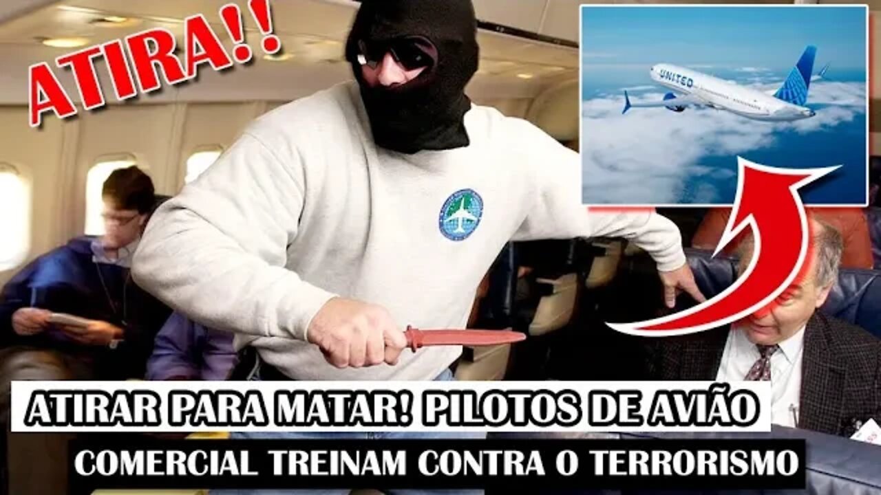 Atirar Para Matar! Pilotos De Avião Comercial Treinam Contra O Terrorismo