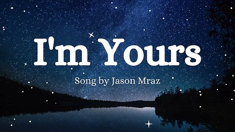 Jason Mraz - I'm Yours (Lyrics)