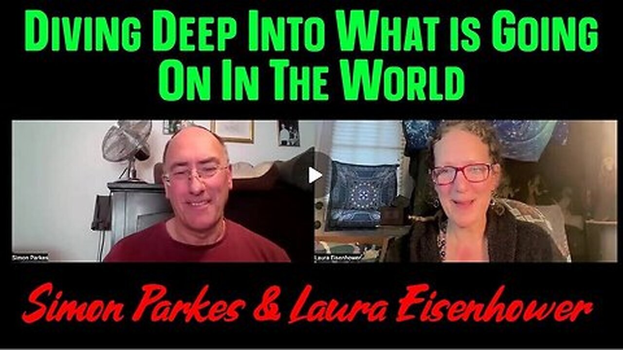 Simon Parkes & Laura Eisenhower- Diving Deep Into What is Going On In The World!