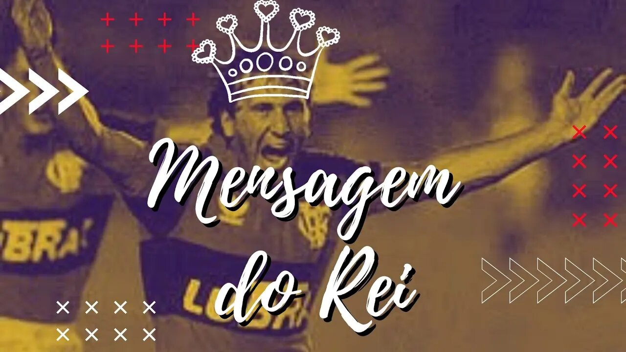 MENSAGEM DO REI ZICO PARA O CANAL FLABONGADO