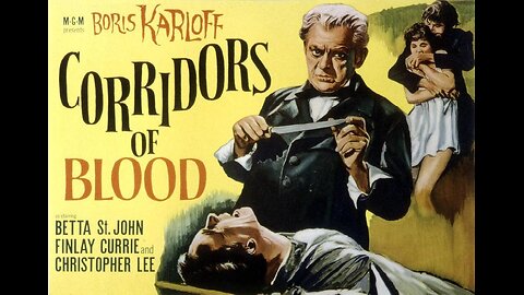 CORRIDORS OF BLOOD 1958 A Physician Becomes Involved with Underworld Gangsters FULL MOVIE in HD