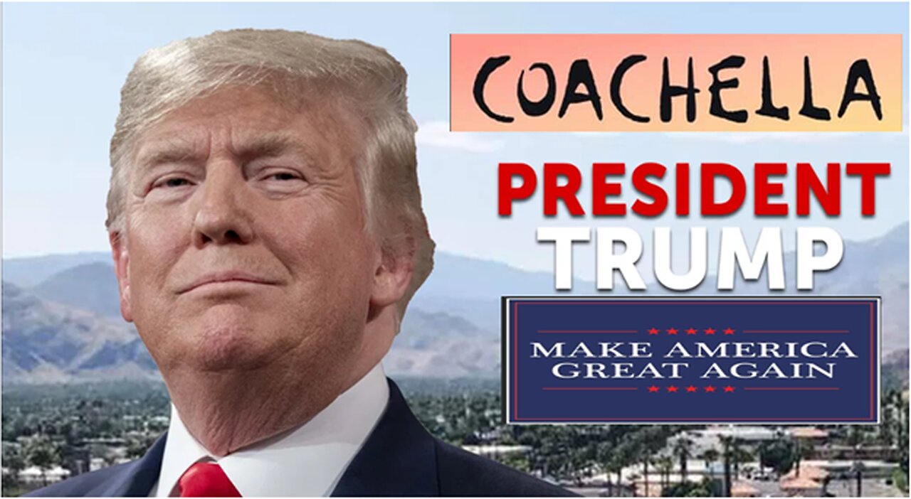 PRESIDENT DONALD J. TRUMP DELIVERS REMARKS TO MAKE AMERICA GREAT AGAIN RALLY IN COACHELLA, CA