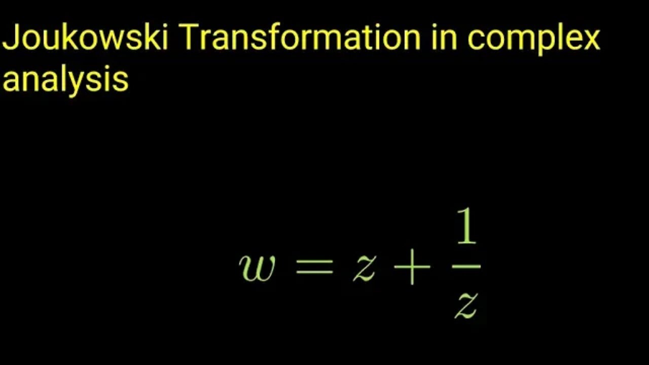 Joukowski Transformation in complex analysis