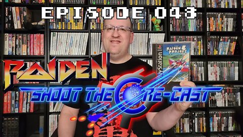 Raiden - Shoot The Core-cast Episode 048 Announcement | GBG