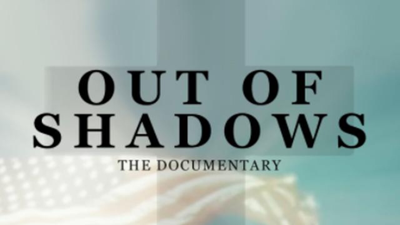 Out of Shadows