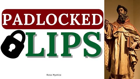 PADLOCKED LIPS - ST RAYMOND NONNATUS