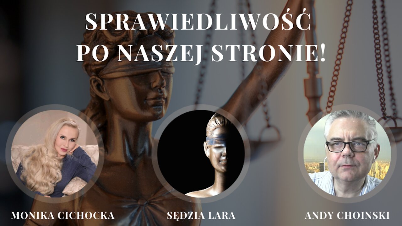 Sprawiedliwość po naszej stronie! Monika Cichocka, Sędzia Lara, Andy Choinski