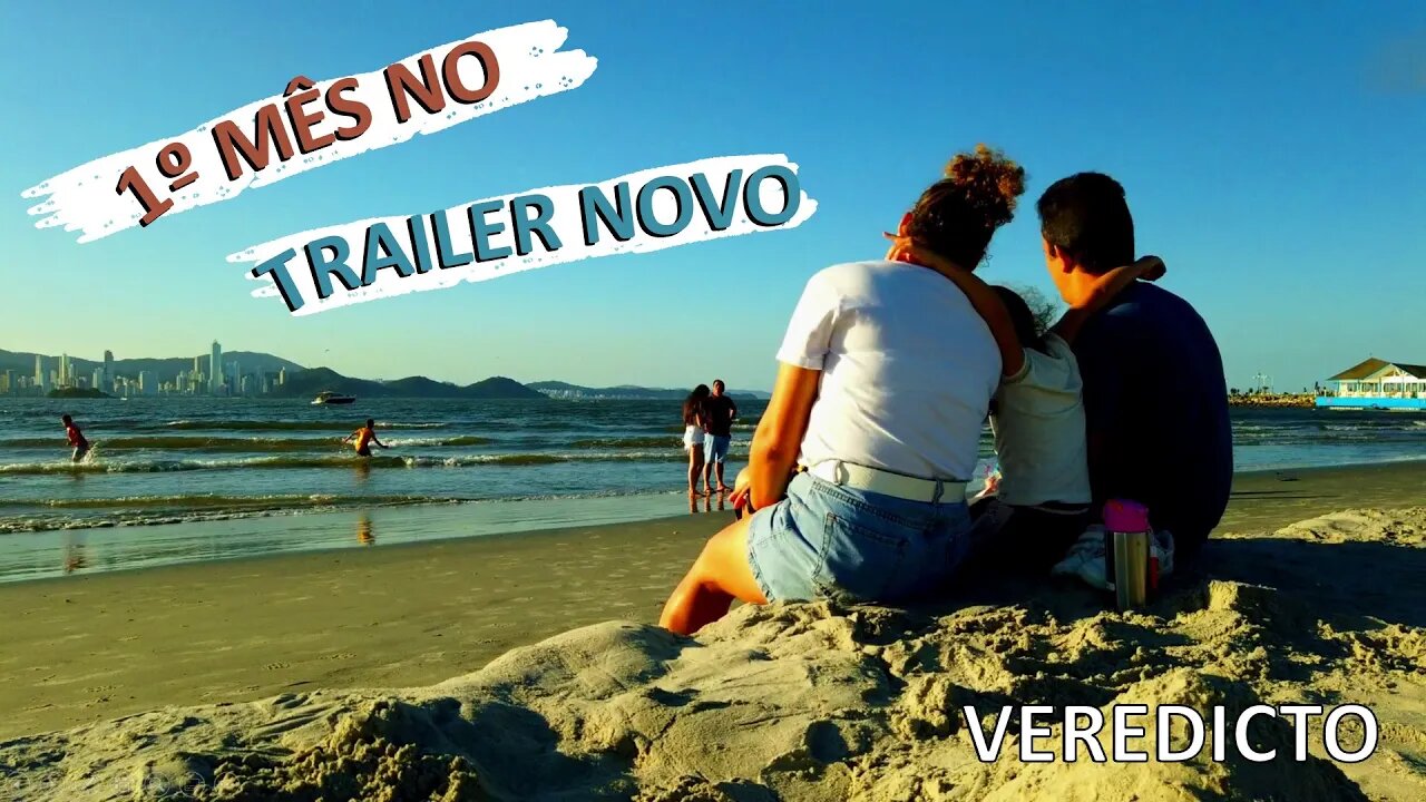 Um Mês Morando no Trailer | 3 Pontos Positivos e 3 Negativos até Agora