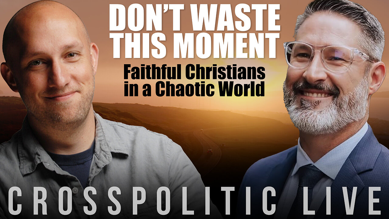 Don’t Waste This Moment: Faithful Christians in a Chaotic World w/ Dusty Deevers and N. D. Wilson