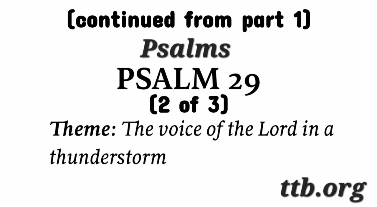 Psalm Chapter 29 (Bible Study) (2 of 3)