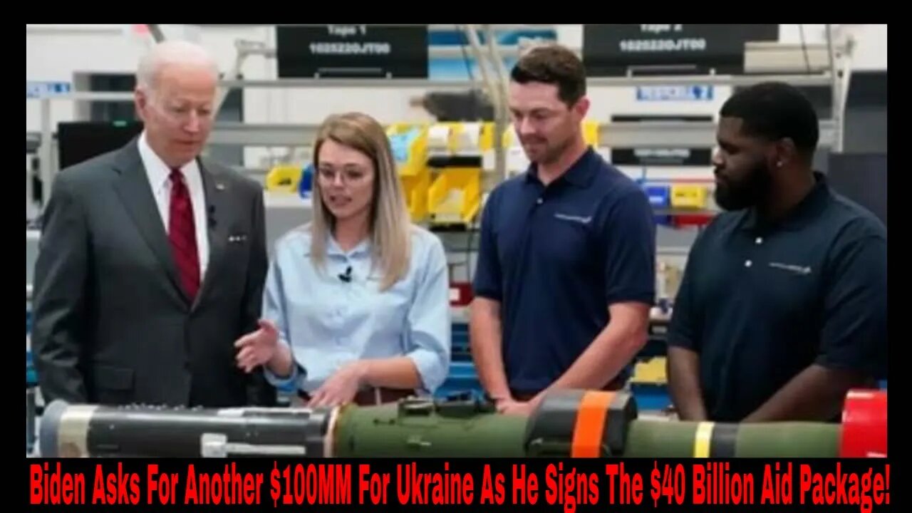 Biden Asks For Another $100MM As He Signs The $40 Billion Aide Package!