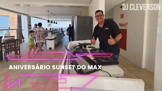 Vida de DJ Evento Social Aniversario Sunset MAX