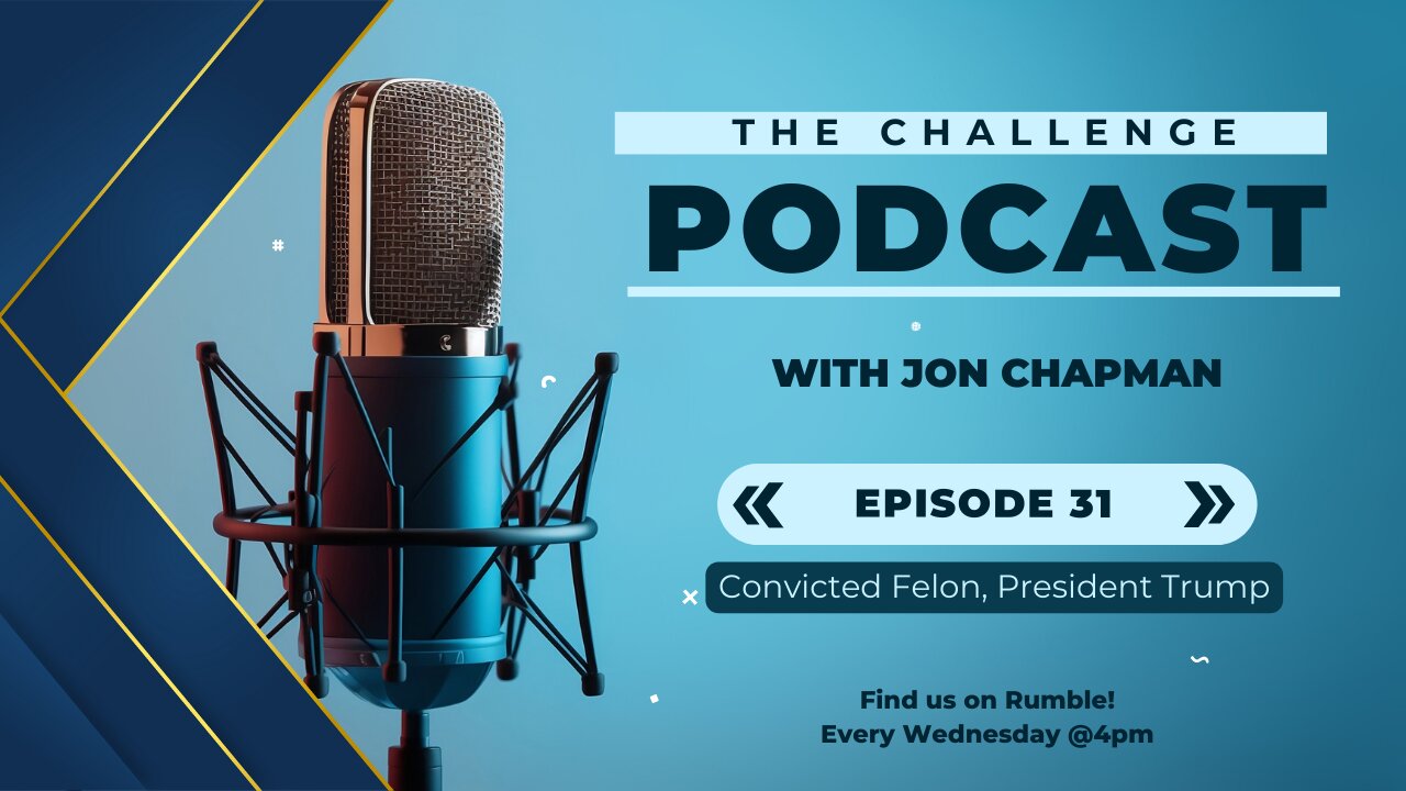 Ep.31: Convicted Felon, President Trump