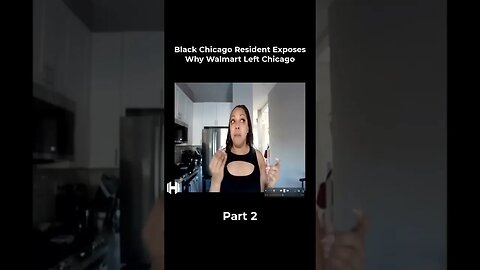 Black Chicago Resident Exposes-Why Walmart Left Chicago