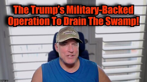 Michael Jaco - Trump’s Military - Backed Operation To Drain The Swamp - 11/19/24.