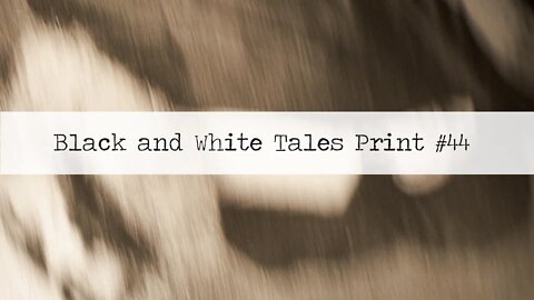 Black and White Tales, Print 44