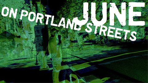 Month of June on Portland STREETS