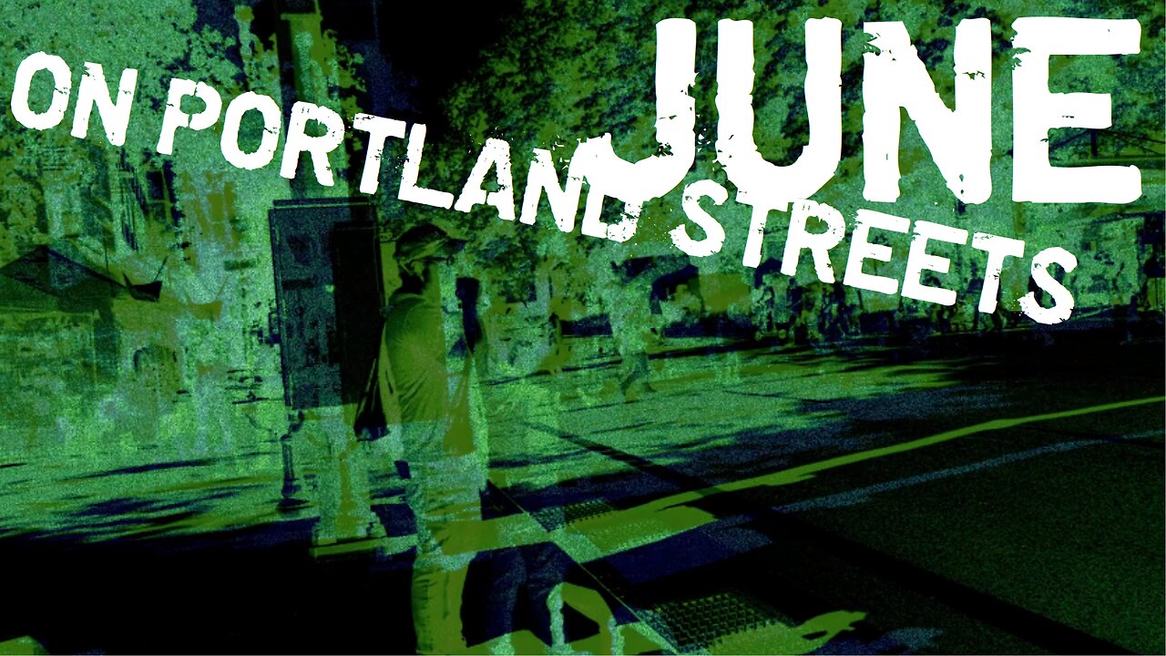 Month of June on Portland STREETS