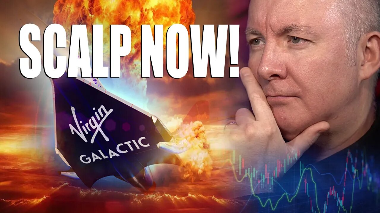 VIRGIN GALACTIC SPCE SCALP NOW! Martyn Lucas Investor @MartynLucas