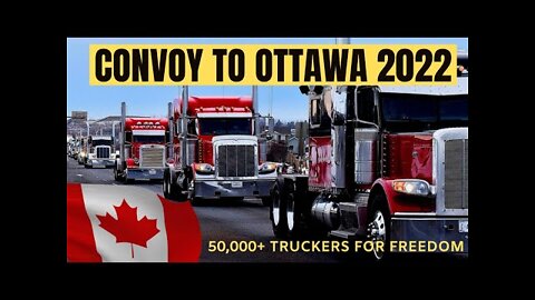 Something HUGE Is Happening In Canada 🇨🇦 | CONVOY TO OTTAWA 2022 Update