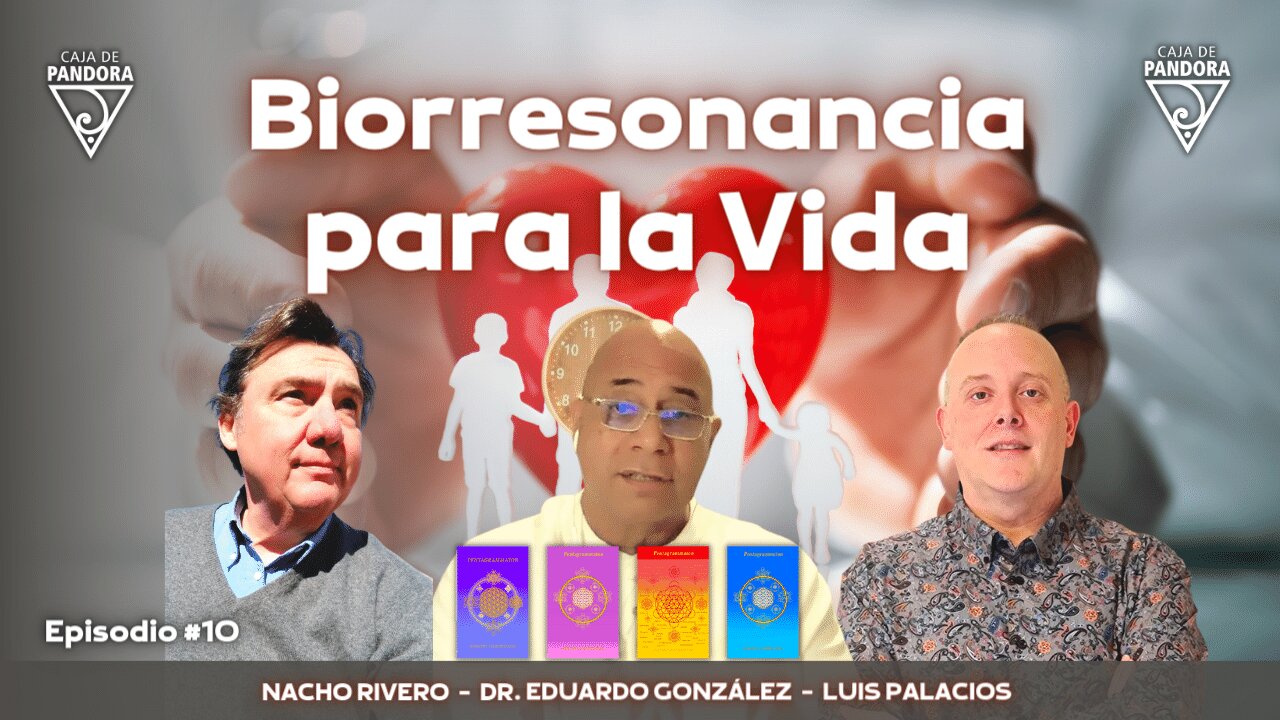 Biorresonancia para la Vida con Dr. Eduardo González y Nacho Rivero