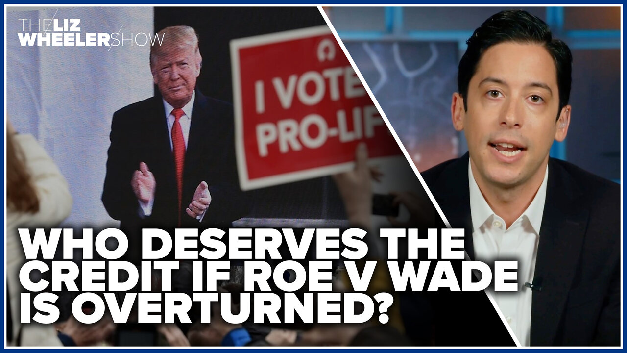 Who deserves the credit if Roe v Wade is overturned?