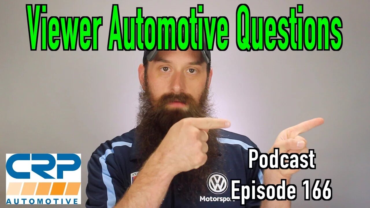 Viewer Automotive Questions ~ Podcast Episode 166