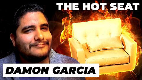 THE HOT SEAT with Damon Garcia!